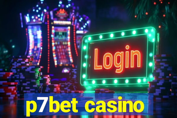 p7bet casino